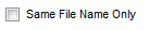 4. Same File Name Only check