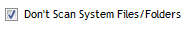 2. Don't Scan System Files/Folders check
