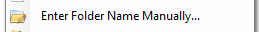 7. Enter Folder Name Manually...